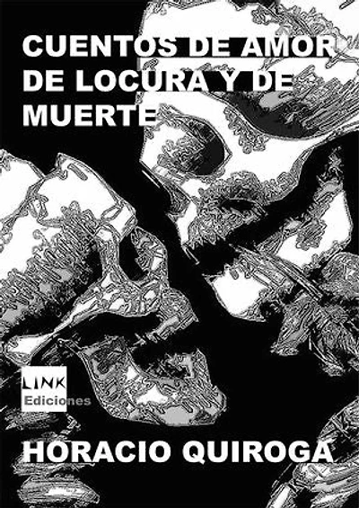 Cuentos de Amor, de locura y de muerte