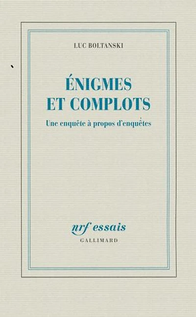 Enigmes et complots : une enquête à propos d'enquêtes: d'enquêtes
