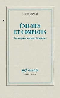 Enigmes et complots : une enquête à propos d'enquêtes: d'enquêtes