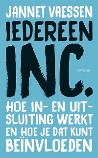 Iedereen inc.: hoe in- en uit-sluiting werkt en hoe je dat kunt beïnvloeden
