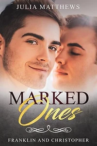Marked Ones Franklin and Christopher: Marked Ones, #4