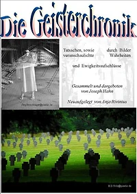 Die Geisterchronik: Tatsachen, sowie durch Bilder veranschaulichte Wahrheiten und Ewigkeitsaufschlüsse