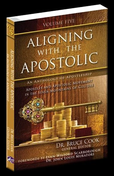 Aligning with the Apostolic: Volume 5 - Apostolic Multiplication & Wealth, Culture, and Summary Conclusion