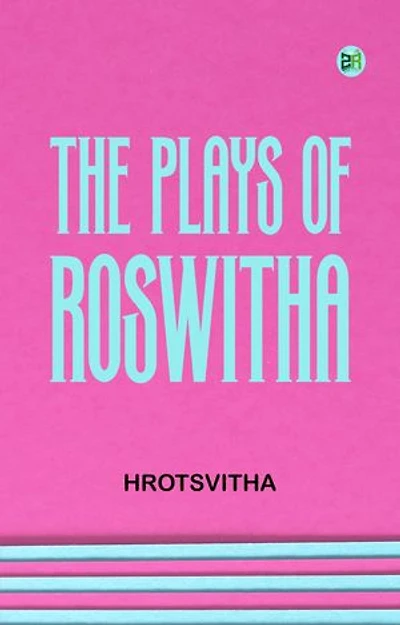 The Plays of Roswitha