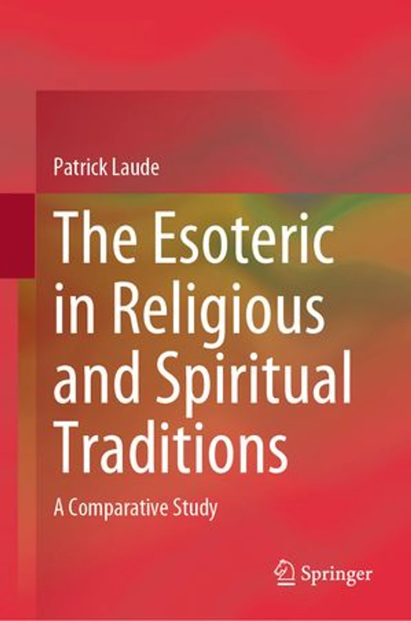 The Esoteric Religious and Spiritual Traditions: A Comparative Study