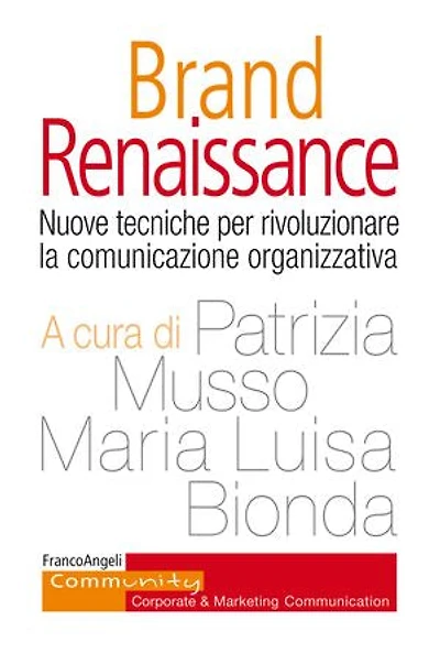 Brand Renaissance: Nuove tecniche per rivoluzionare la comunicazione organizzativa