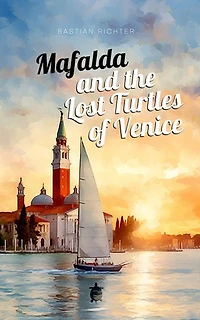 Mafalda and the Lost Turtles of Venice: Cozy Mystery from Italy