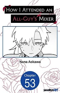 How I Attended an All-Guy's Mixer #053