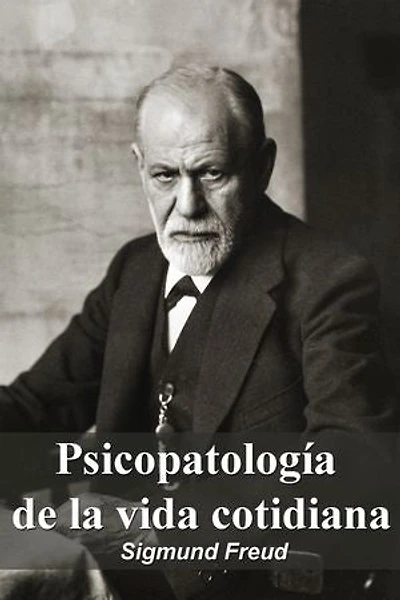 Psicopatología de la vida cotidiana
