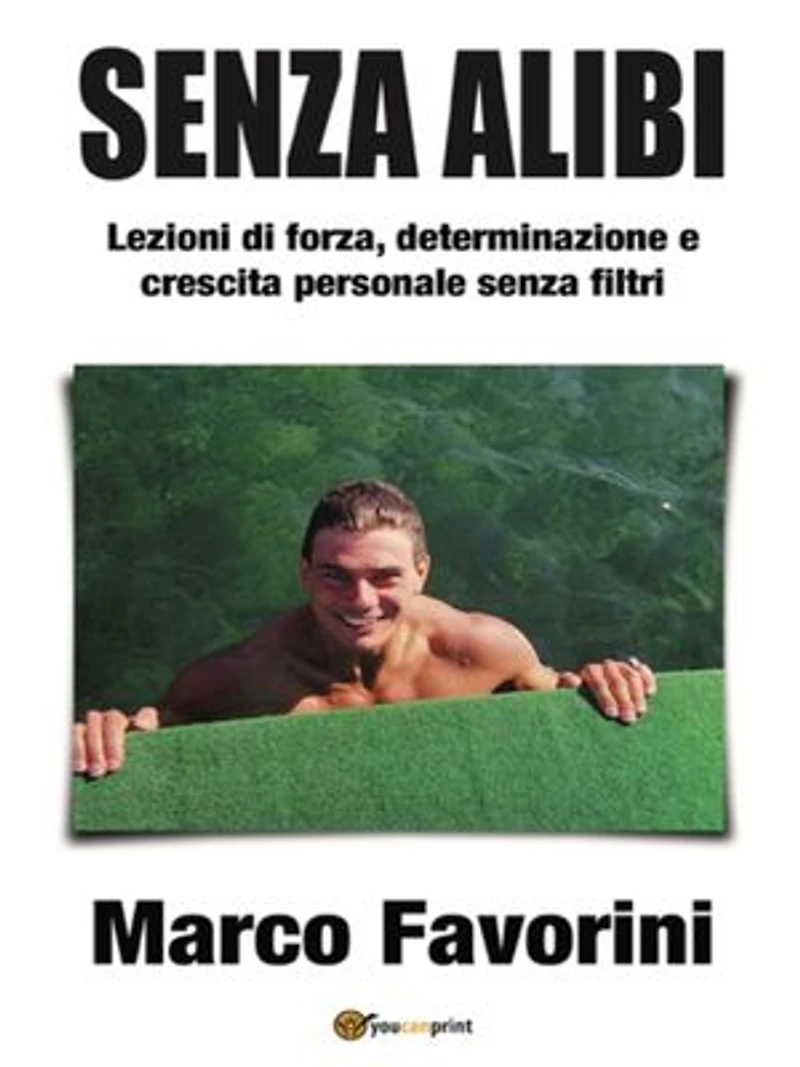 Senza Alibi: Lezioni di forza, determinazione e crescita personale senza filtri
