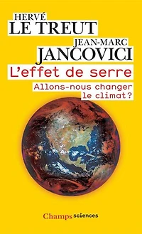 L'effet de serre. Allons-nous changer le climat ?