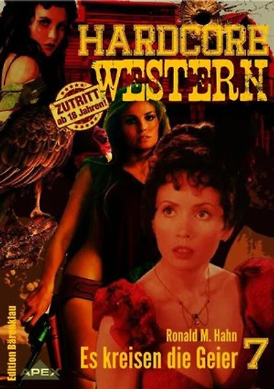 ES KREISEN DIE GEIER: Hardcore-Western, Band 7