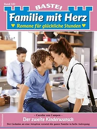 Familie mit Herz 182: Der zweite Kinderwunsch