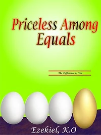 Priceless Among Equals: The difference is you