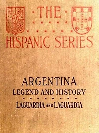 Argentina, Legend and History