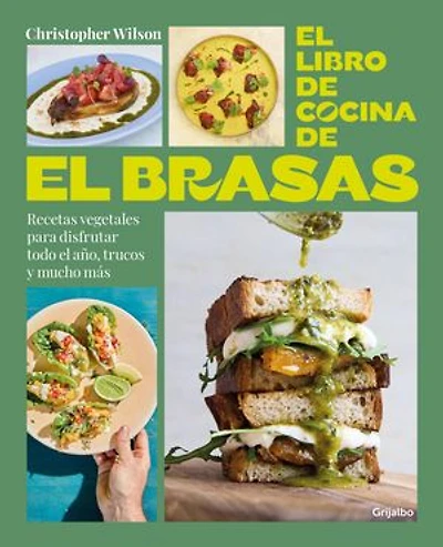 El libro de cocina Brasas / Brasas' Cookbook