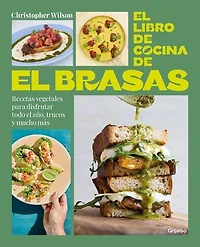 El libro de cocina Brasas / Brasas' Cookbook