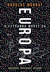 A Estranha Morte da Europa