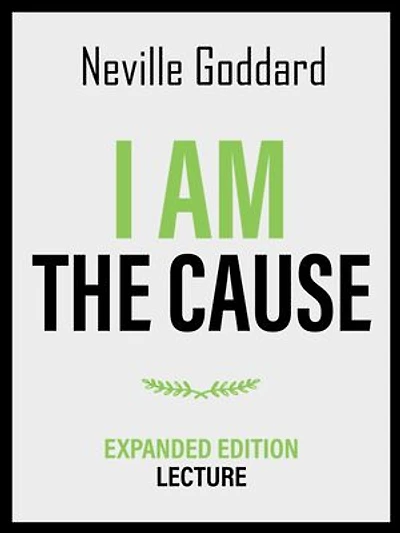 I Am The Cause - Expanded Edition Lecture
