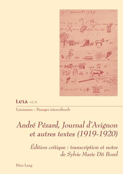 André Pézard, Journal d’Avignon et autres textes (1919-1920): Édition critique : transcription notes de Sylvie Marie Dit Borel