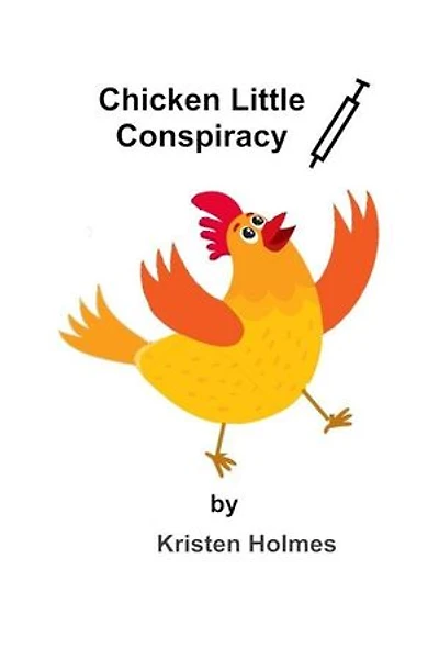 Chicken Little Conspiracy