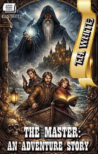 The Master: An Adventure Story. Illustrated