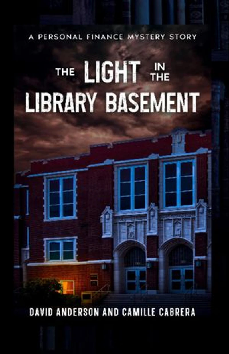 The Light in the Library Basement: A Personal Finance Mystery Story