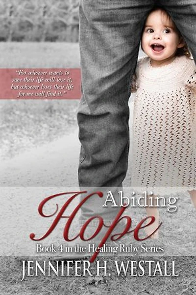 Abiding Hope: Healing Ruby, #4