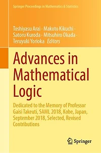 Advances Mathematical Logic: Dedicated to the Memory of Professor Gaisi Takeuti, SAML 2018, Kobe, Japan, September Selected, Revised Contributions