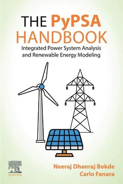 The PyPSA Handbook: Integrated Power System Analysis and Renewable Energy Modeling