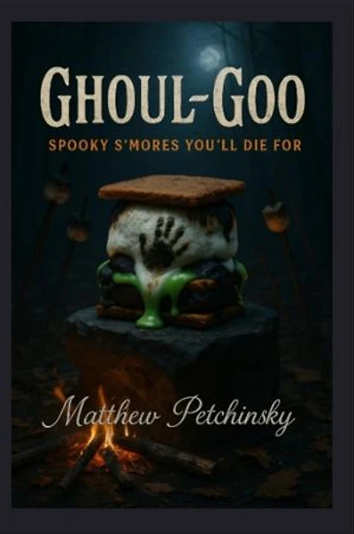 Ghoul-Goo: Spooky S'mores You'll Die For