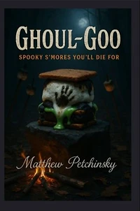 Ghoul-Goo: Spooky S'mores You'll Die For
