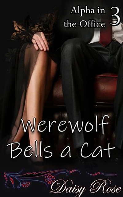 Alpha in the Office 3: Werewolf Bells a Cat