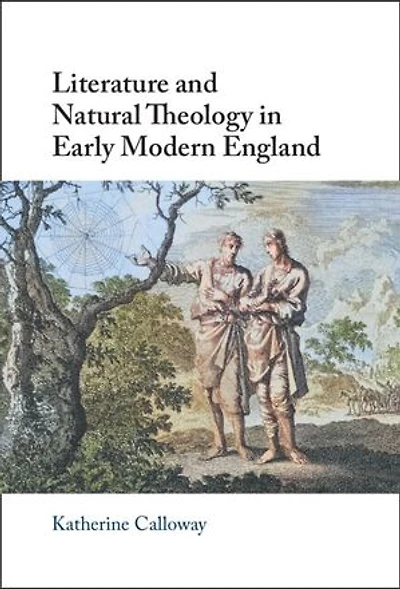 Literature and Natural Theology in Early Modern England