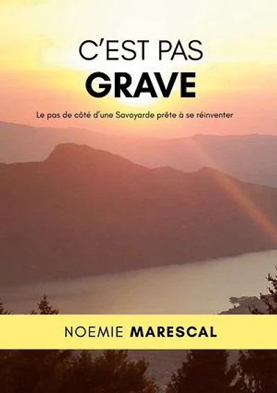 C'est pas grave: Le pas de côté d'une Savoyarde prête à se réinventer