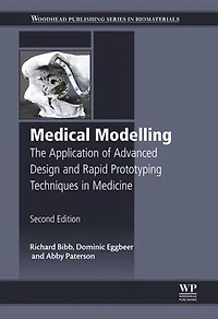 Medical Modeling: The Application of Advanced Design and Additive Manufacturing Techniques Medicine