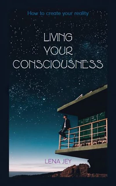 Living Your Consciousness