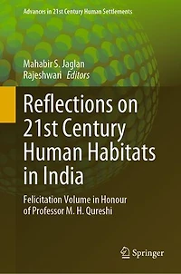 Reflections on 21st Century Human Habitats India: Felicitation Volume Honour of Professor M. H. Qureshi
