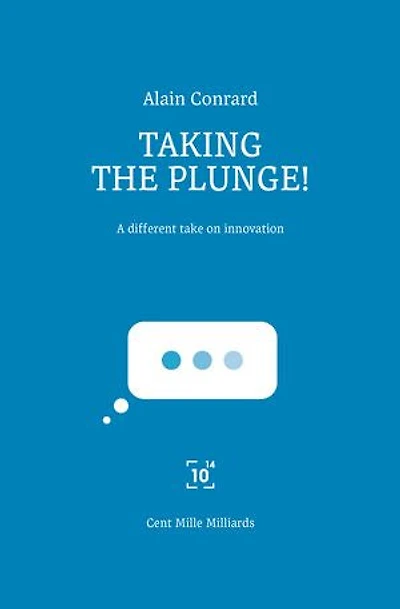 Taking the plunge!: a different take on innovation
