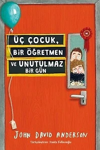 Üç Çocuk Bir Öğretmen ve Unutulmaz Bir Gün