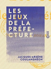 Les Jeux de la préfecture: Roman