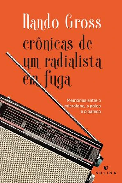 Crônicas de um radialista em fuga: memórias entre o microfone, o palco e o pânico