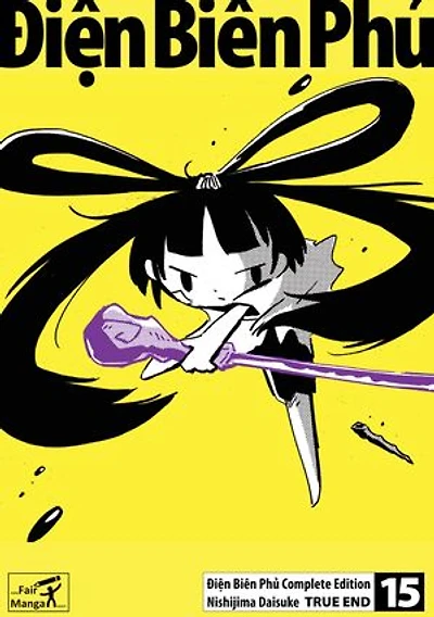 Dien Bien Phu: Volume TRUE END 15