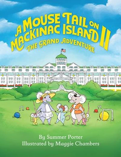 A Mouse Tail on Mackinac Island - Book 2: The Grand Adventure