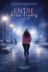 Entre deux lignes tome 2: Rien n'arrive pour rien
