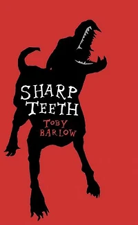 Sharp Teeth: A Novel