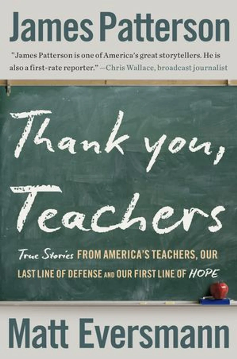 Thank You, Teachers: True Stories from America’s Teachers, Our Last Line of Defense and First Hope