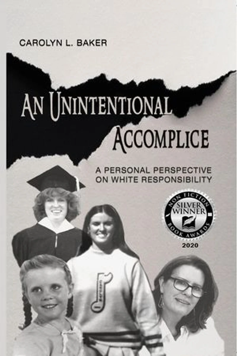 An Unintentional Accomplice, A Personal Perspective on White Responsibility