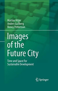 Images of the Future City: Time and Space For Sustainable Development