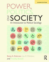 Power, Politics, And Society: An Introduction To Political Sociology